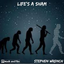 Stephen Wrench: Life's a Sham