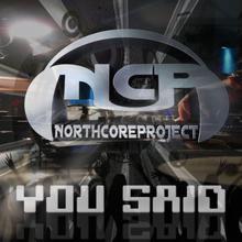 North Core Project: You Said