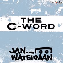 Jan Waterman: The C-Word (Original Mix)