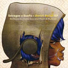 Savages Y Suefo: Sweet Relish (Radio Edit)