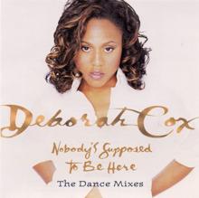 Deborah Cox: Dance Vault Mixes - Nobody's Supposed To Be Here