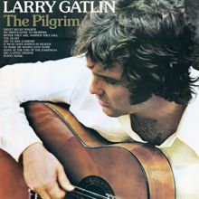 Larry Gatlin: Bitter They Are, Harder They Fall