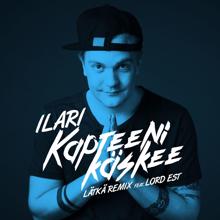 ILARI, Lord Est: Kapteeni käskee (feat. Lord Est) (Lätkä Remix)