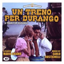 Carlo Rustichelli: Un treno per Durango (Original Motion Picture Soundtrack)