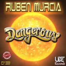 Rubén Murcia: Dangerous