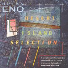 Brian Eno: Desert Island Selection