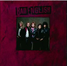 Bad English: Heaven Is A 4 Letter Word (Album Version)