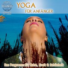 Canda: Yoga für Anfänger - Das Programm für Ruhe, Kraft & Schönheit / Hörbuch