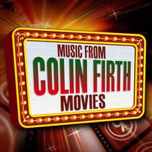 Movie Sounds Unlimited: Music From Colin Firth Movies