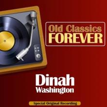 Dinah Washington: Old Classics Forever
