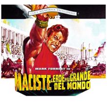 Francesco De Masi: Maciste l'eroe più grande del mondo (Oirignal Motion Picture Soundtrack)