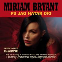 Miriam Bryant: PS jag hatar dig