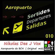 Nikolas Dee J Vox: Aeropuerto de Bcn