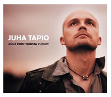 Juha Tapio: Anna pois itkuista puolet