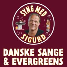 Sigurd Barrett: Danske Sange Og Evergreens - Syng Med Sigurd