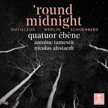 Quatuor Ébène, Antoine Tamestit, Nicolas Altstaedt: Merlin: Night Bridge: XI. Lever du jour