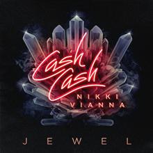 Cash Cash: Jewel (feat. Nikki Vianna)