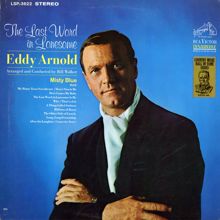 Eddy Arnold: The Last Word in Lonesome