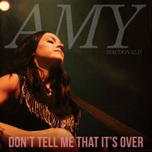 Amy Macdonald: Don't Tell Me That It's Over