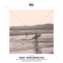 Toivo: What Moves You (Swen Baez & Tobi Hoefer Remix)