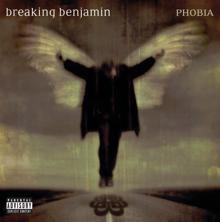 Breaking Benjamin: Phobia (Explicit Version)