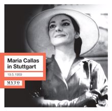 Maria Callas: Maria Callas in Stuttgart (Live)