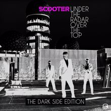 Scooter: Under The Radar Over The Top (The Dark Side Editon)