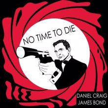 Movie Sounds Unlimited: No Time to Die: Daniel Craig James Bond Themes