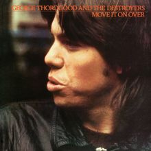 George Thorogood & The Destroyers: So Much Trouble