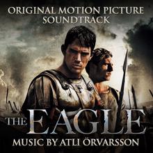 Atli Örvarsson: The Eagle (Original Soundtrack)