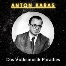 Anton Karas: Wien, wien nur du allein / Der alte Stephansturm / Deutschmeister-Marsch