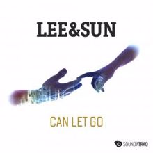 Lee & Sun: Can Let Go