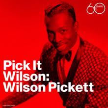 Wilson Pickett: Mama Told Me Not To Come