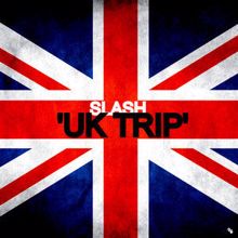 Slash: UK Trip