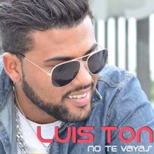 Luis Ton: No Te Vayas (Radio Edit)