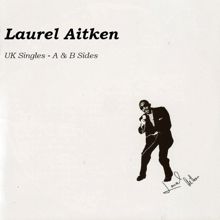 Laurel Aitken: Let's Be Lovers (I Can't Stand It)