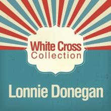 Lonnie Donegan: White Cross Collection
