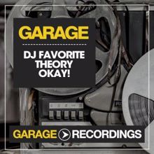 DJ Favorite & Theory: Okay! (Ruben Alvarez Dub Mix)