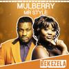 Mulberry: Bekezela (feat. Mr Style)