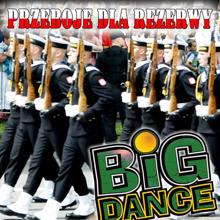 Big Dance: Przeboje dla rezerwy