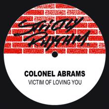 Colonel Abrams: Victim Of Loving You (Underground Reprise)