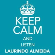 Laurindo Almeida: Keep Calm and Listen Laurindo Almeida