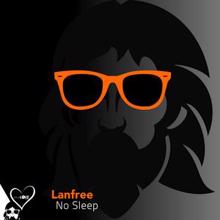 Lanfree: No Sleep