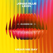 Jonas Blue: Hear Me Say