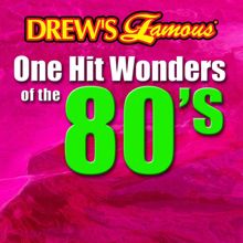 The Hit Crew: Drew's Famous One Hit Wonders Of The 80's