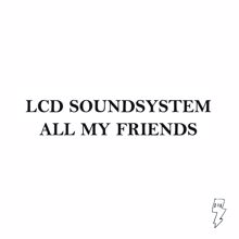 LCD Soundsystem: All My Friends