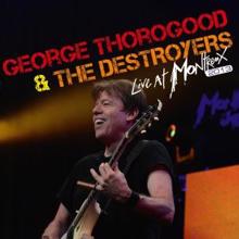 George Thorogood & The Destroyers: Madison Blues (Live)