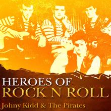 Johnny Kidd And The Pirates: Heros Of Rock And Roll