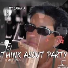 Djane My Canaria: Think About Party (I Need More)