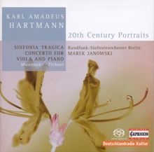 Marek Janowski: Hartmann, K.A.: Sinfonia Tragica / Concerto for Viola and Piano